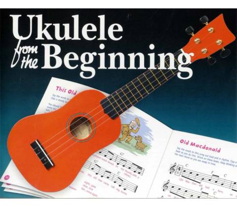 Ukulele from the Beginning