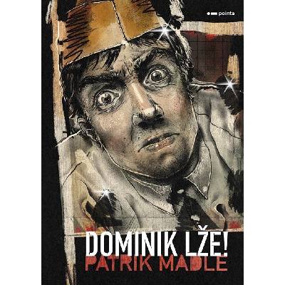 Dominik lže! - Patrik Madle