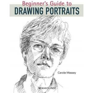 Beginner's Guide to Drawing Portraits | Massey, Carole (ISBN: 9781782217954)