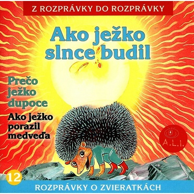 Ako ježko slnce budil - Dušan Brindza, Lenka Tomešová