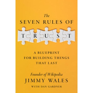 The Seven Rules of Trust (EXP ED) | Jimmy Wales, Dan Gardner (2025)