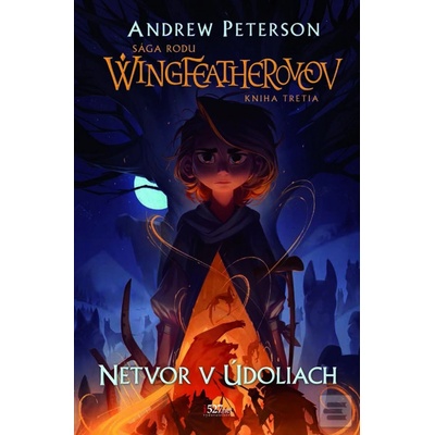 Netvor v údoliach - Andrew Peterson, Joe Sutphin (ilustrátor)
