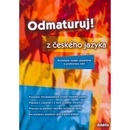 Odmaturuj z českého jazyka - rozšířené vydání - Mužíková O.,Markvartová B. a kolektiv