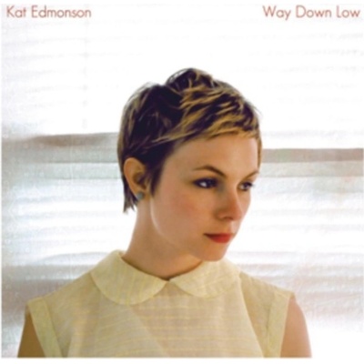 EDMONSON KAT: WAY DOWN LOW CD