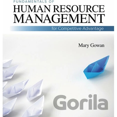 Fundamentals of Human Resource Management - Mary Gowan
