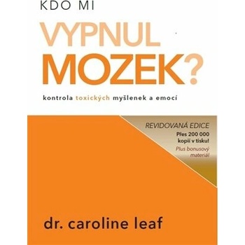 Kdo mi vypnul mozek?