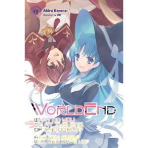 WorldEnd: What Do You Do at the End of the World? Are You Busy? Will You Save Us? EX (ISBN: 9781975308728)