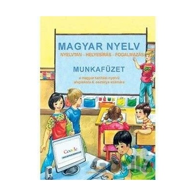 Magyar Nyelv - Munkafüzet (a magyar tanítási nyelvu alapiskola 4. osztálya számára