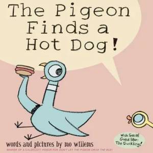 The Pigeon Finds a Hot Dog! | Mo Willems, Mo Willems (ISBN: 9780786818693)