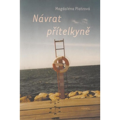 Návrat přítelkyně - Magdaléna Platzová