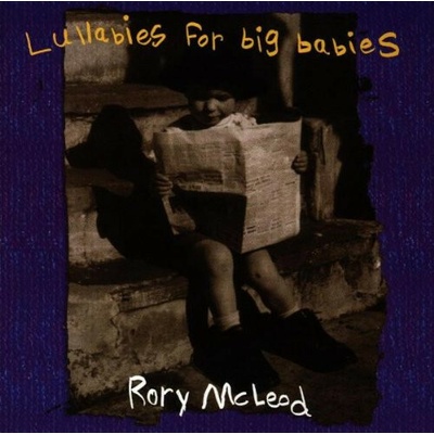 McLeod Rory - Lullabies For Big Babies CD