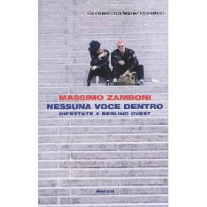 Nessuna voce dentro. Un'estate a Berlino Ovest (ISBN: 9788806233259)