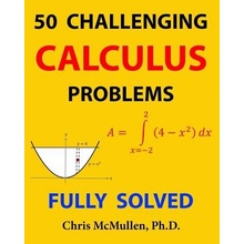 50 Challenging Calculus Problems Fully Solved McMullen ChrisPaperback