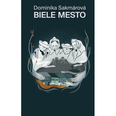 Biele mesto - Dominika Sakmárová