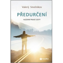 Předurčení - Hledání pravé cesty - Sinelnikov Valerij Vladimírovič