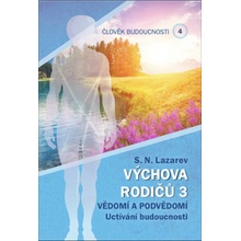 Člověk budoucnosti 4 Výchova rodiču 3
