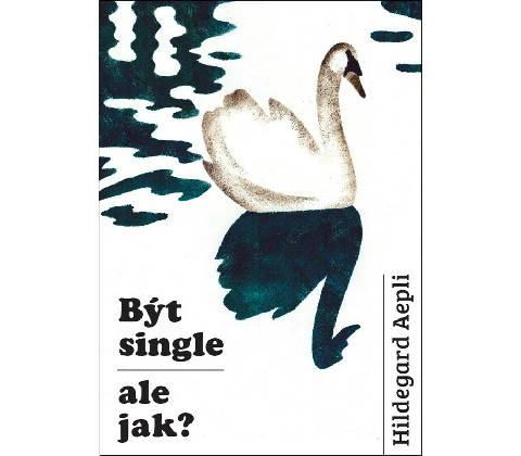 Být single - ale jak?