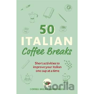 50 Italian Coffee Breaks - Teach Yourself