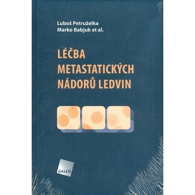 Léčba metastatických nádorů ledvin - Luboš Petruželka
