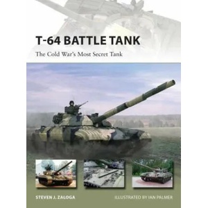 T-64 Battle Tank | Steven J. Zaloga (2015)