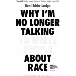 Why I'm No Longer Talking to White People About Race | Reni Eddo-Lodge (2017)