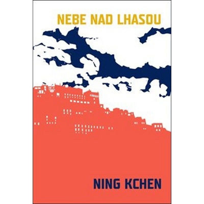 Nebe nad Lhasou | Ning Kchen