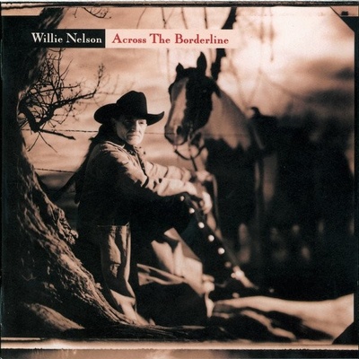Across The Borderline Willie Nelson CD