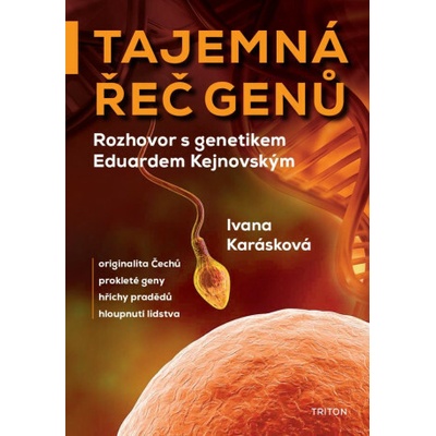 Tajemná řeč genů - Rozhovor s genetikem Eduardem Kejnovským (Ivana Karásková)(Pevná)