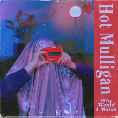 Hot Mulligan - Why Would I Watch (Reissue) (Copper/Ruby Coloured) (LP) (0840526502257)