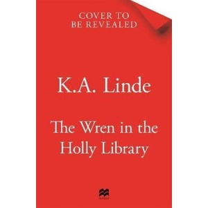 Wren in the Holly Library | K. A. Linde (ISBN: 9781035044863)