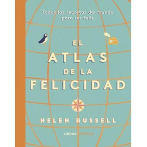 ATLAS DE LA FELICIDAD | HELEN RUSSELL (2019)