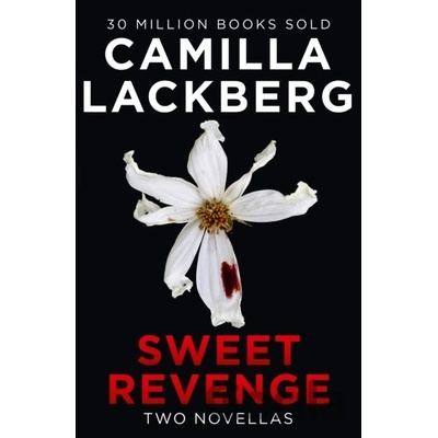 Sweet Revenge - Camilla Läckberg