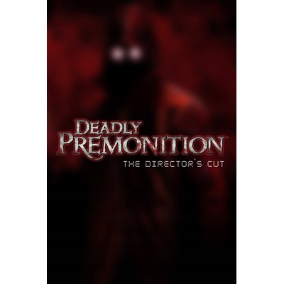 Deadly Premonition: The Directors Cut
