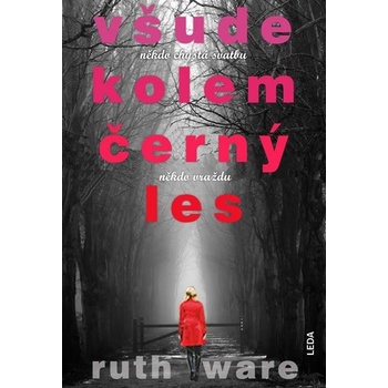 Všude kolem černý les - Ruth Ware
