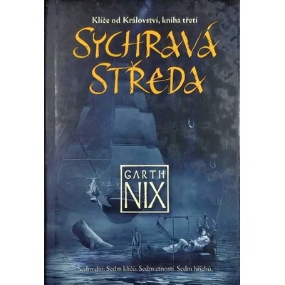 Sychravá Středa Klíče od Království 3 - Garth Nix