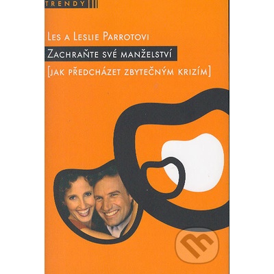 Zachraňte své manželství - Leslie Parrott, Les Parrott