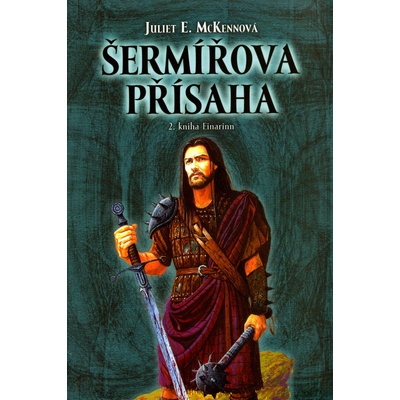 Šermířova přísaha - Juliet E. McKennová, Milan Fibiger
