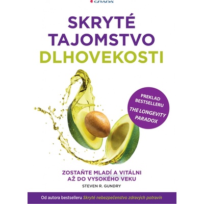 Skryté tajomstvo dlhovekosti - Steven R. Gundry