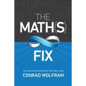 Math(s) Fix | Conrad Wolfram (ISBN: 9781579550363)