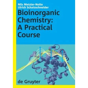 Bioinorganic Chemistry | Nils Metzler-Nolte, Ulrich Schatzschneider (ISBN: 9783110209549)