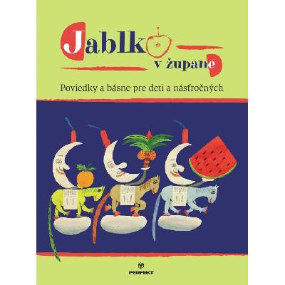 Jablko v župane - Kolektív autorov