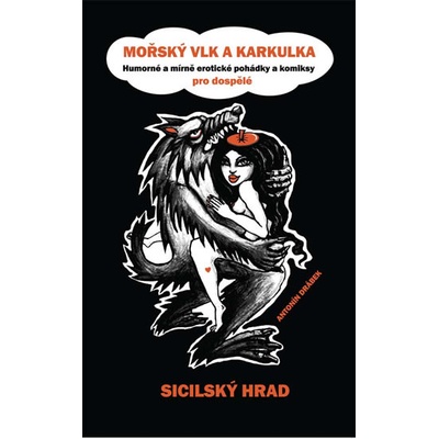 Mořský vlka a Karkulka - Sicilský hrad - Antonín Drábek