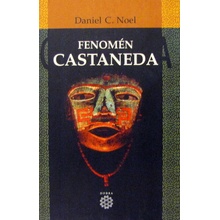 Fenomén Castaneda - Daniel C. Noel