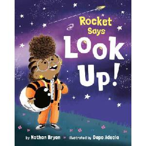 Rocket Says Look Up! | Bryon, Nathan (ISBN: 9780593703526)