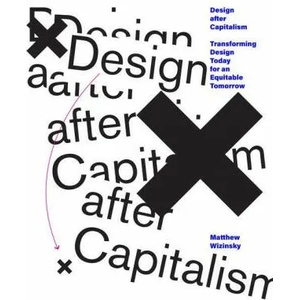 Design after Capitalism | Matthew Wizinsky (ISBN: 9780262543569)