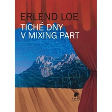 Tiché dny v Mixing Part - Erlend Loe