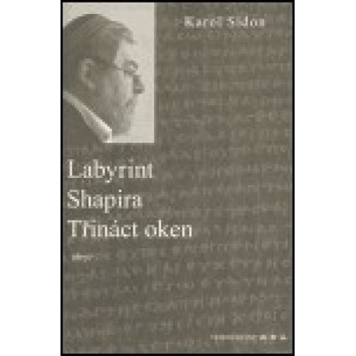 Labyrint / Shapira / Třináct oken - Efraim Sidon Karol