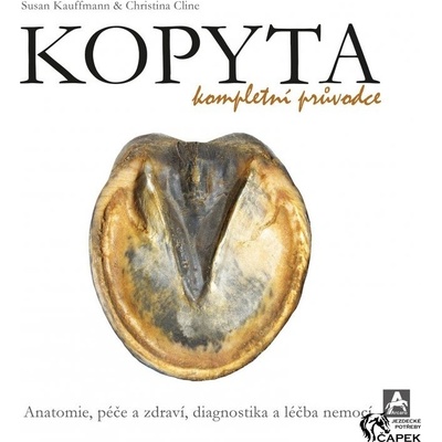 KOPYTA: KOMPLETNÍ PRŮVODCE-