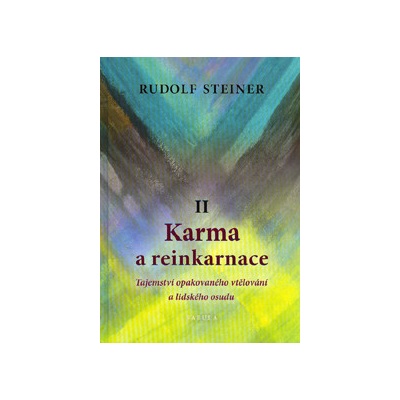 Karma a reinkarnace II - Rudolf Steiner CZ