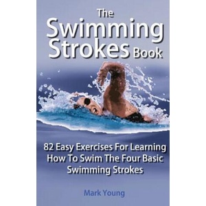 Swimming Strokes Book | Mark Young (ISBN: 9780992742829)
